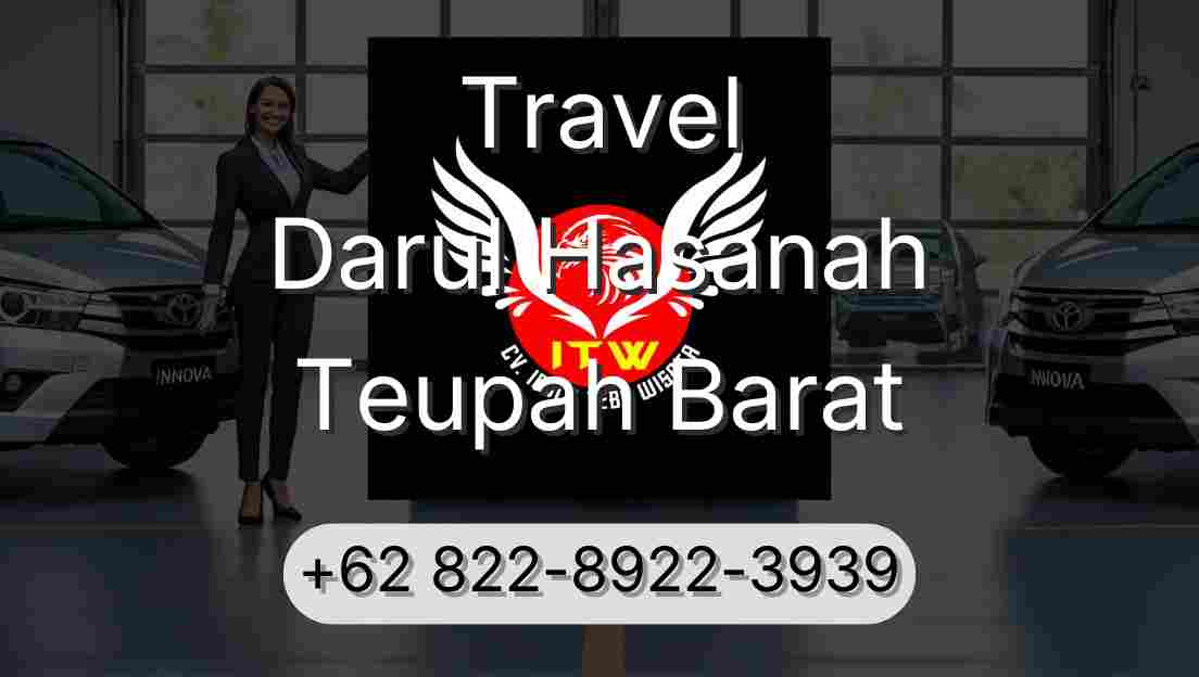 Travel Darul Hasanah Teupah Barat