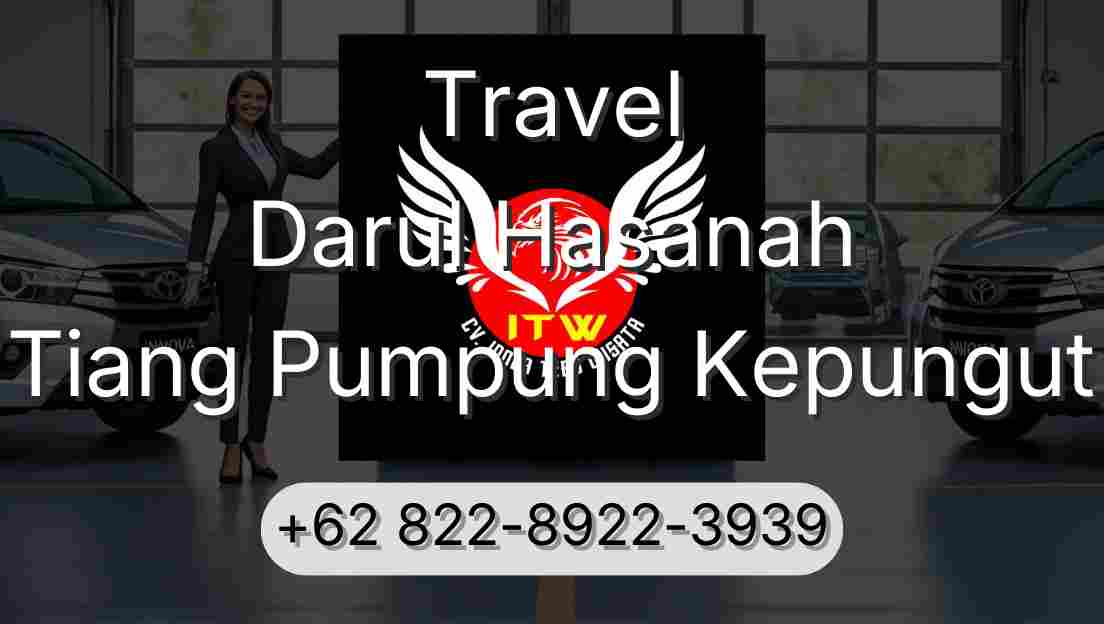 Travel Darul Hasanah Tiang Pumpung Kepungut