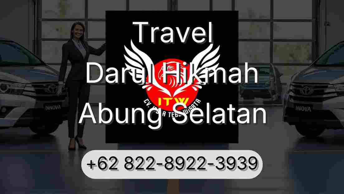 Travel Darul Hikmah Abung Selatan