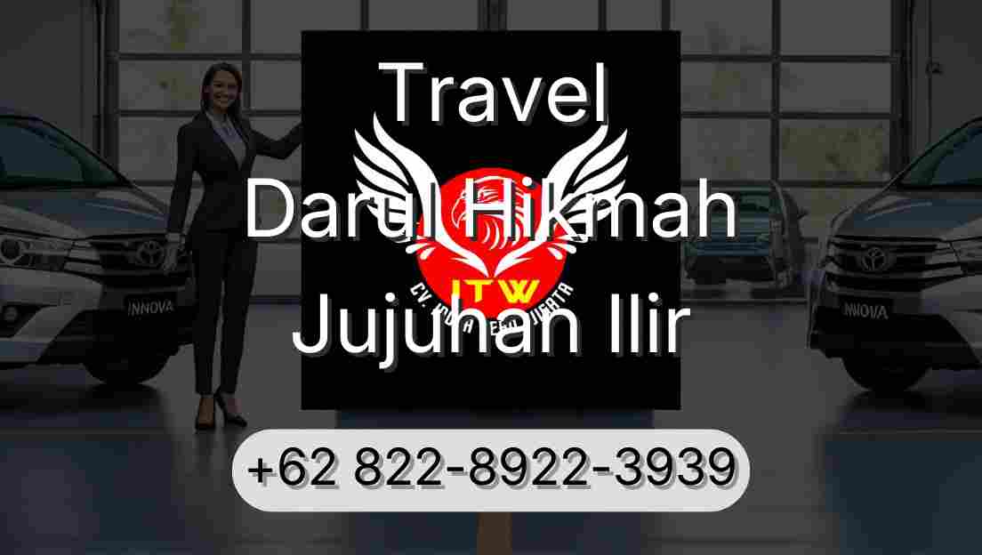 Travel Darul Hikmah Jujuhan Ilir