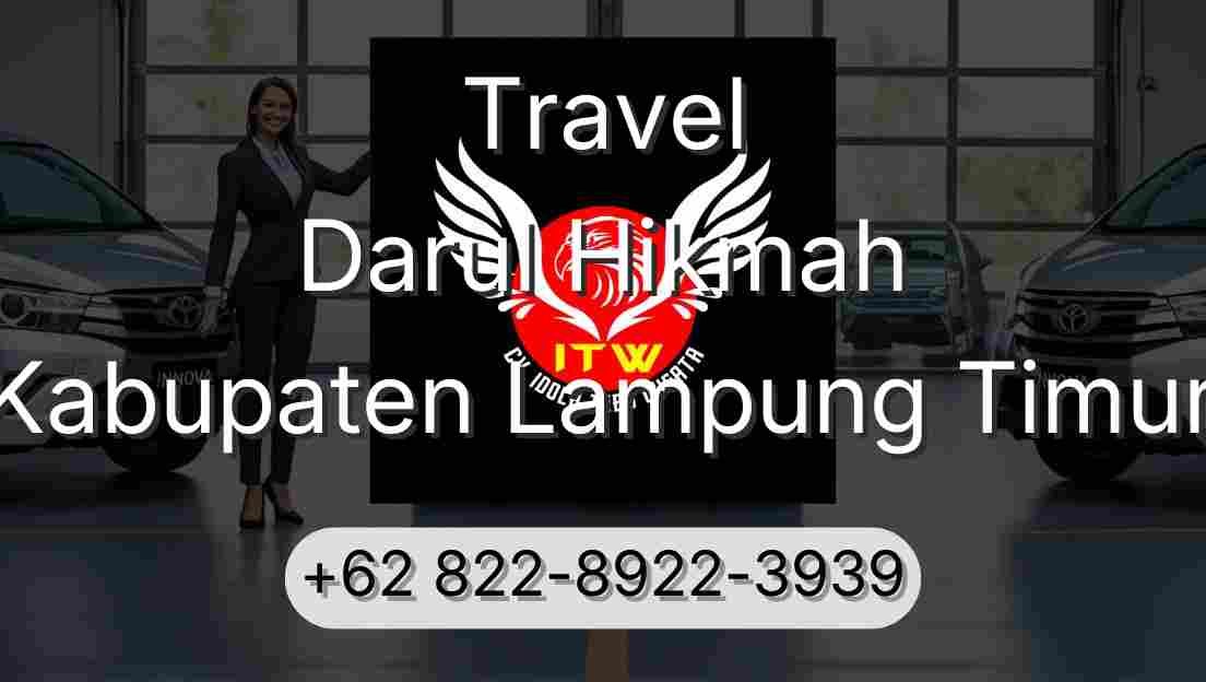 Travel Darul Hikmah Kabupaten Lampung Timur