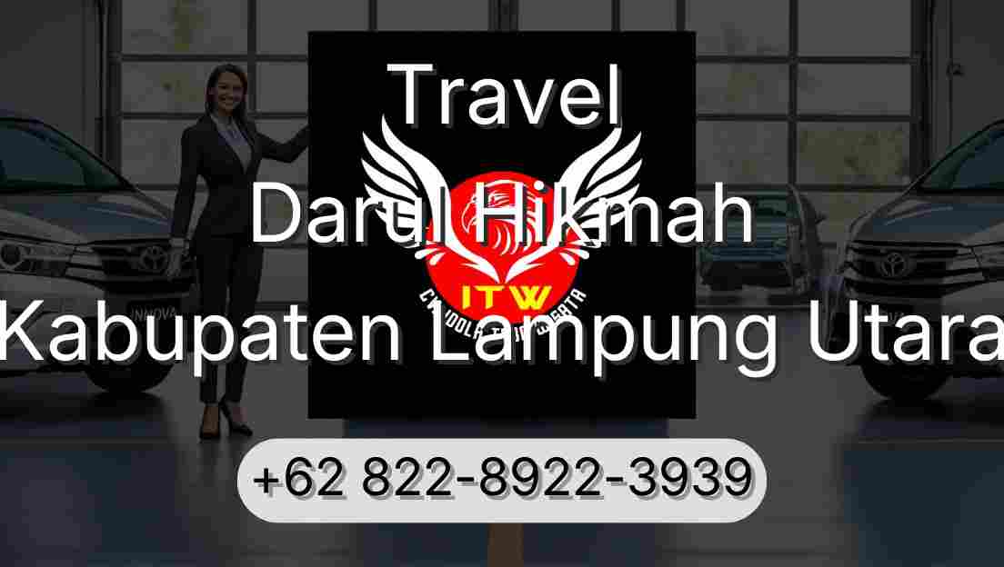 Travel Darul Hikmah Kabupaten Lampung Utara