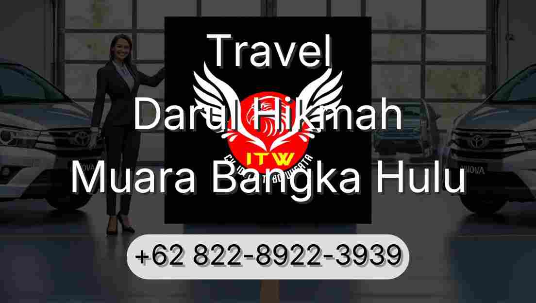 Travel Darul Hikmah Muara Bangka Hulu