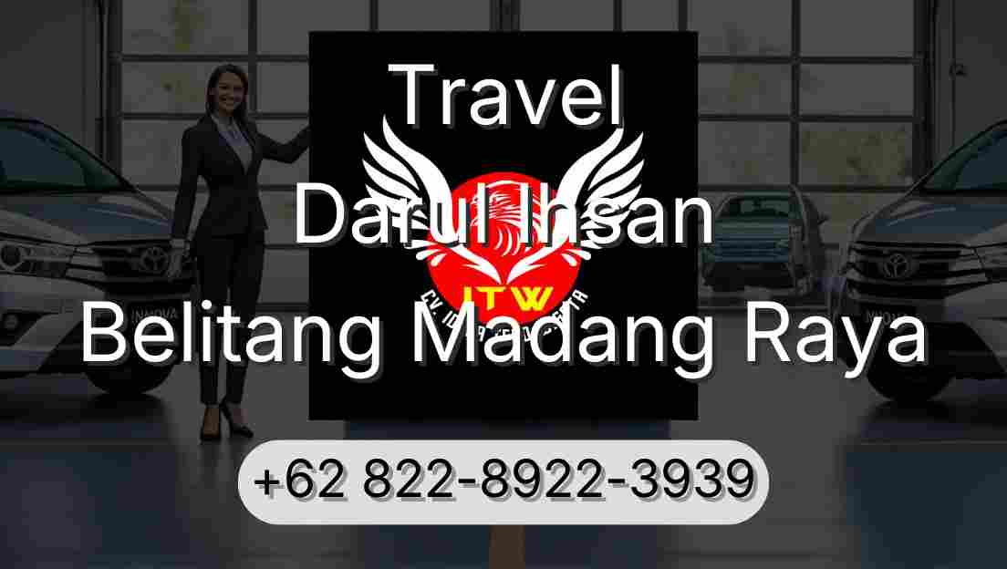 Travel Darul Ihsan Belitang Madang Raya
