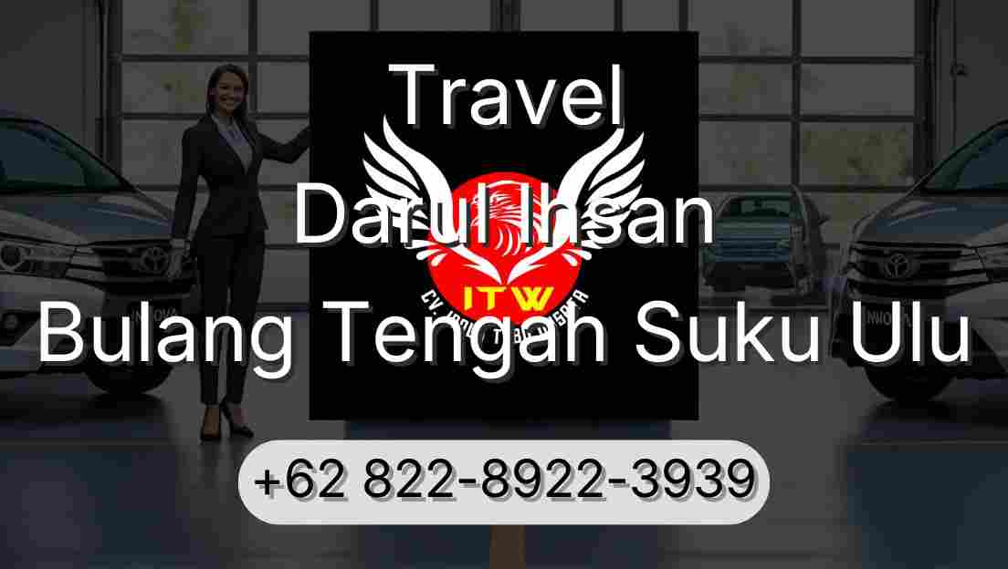Travel Darul Ihsan Bulang Tengah Suku Ulu