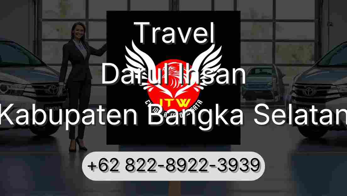 Travel Darul Ihsan Kabupaten Bangka Selatan