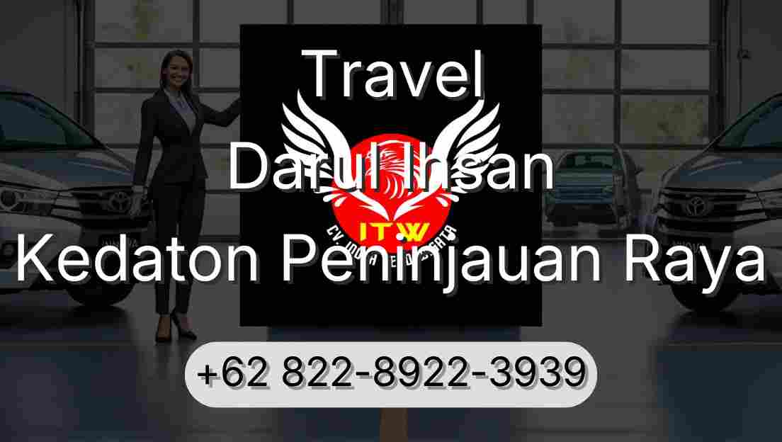 Travel Darul Ihsan Kedaton Peninjauan Raya
