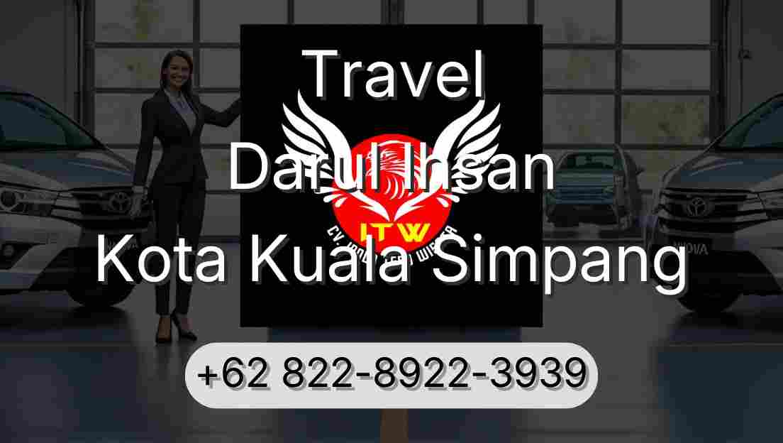 Travel Darul Ihsan Kota Kuala Simpang
