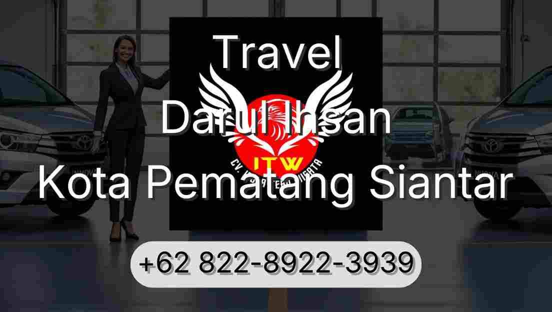 Travel Darul Ihsan Kota Pematang Siantar
