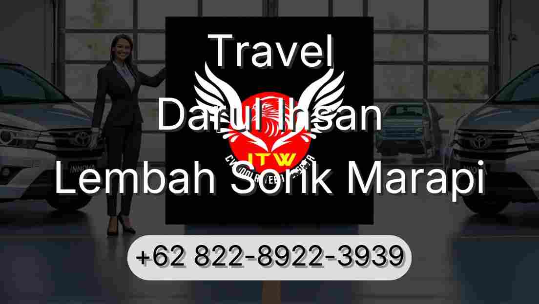 Travel Darul Ihsan Lembah Sorik Marapi