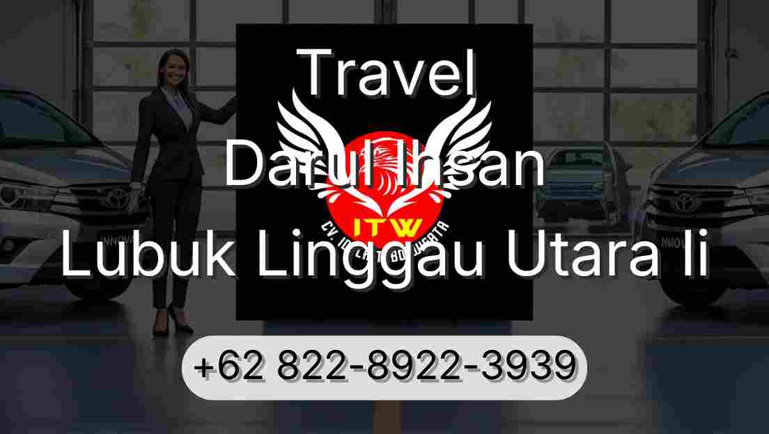 Travel Darul Ihsan Lubuk Linggau Utara Ii