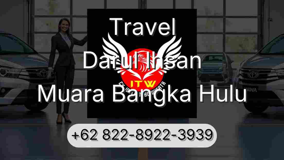 Travel Darul Ihsan Muara Bangka Hulu