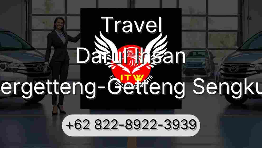 Travel Darul Ihsan Pergetteng-Getteng Sengkut
