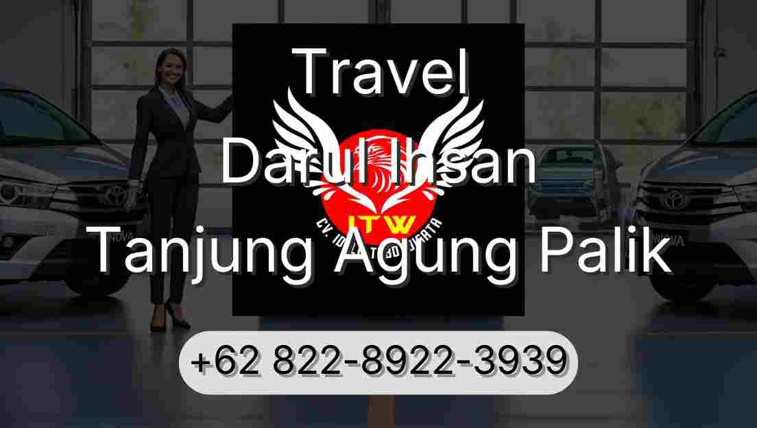 Travel Darul Ihsan Tanjung Agung Palik