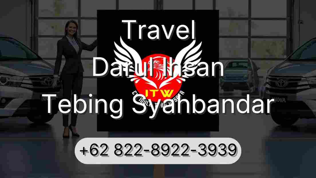 Travel Darul Ihsan Tebing Syahbandar