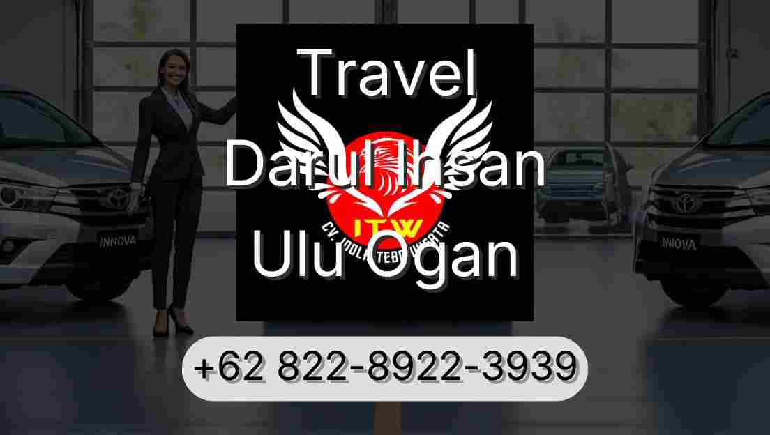 Travel Darul Ihsan Ulu Ogan