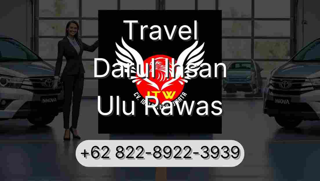 Travel Darul Ihsan Ulu Rawas