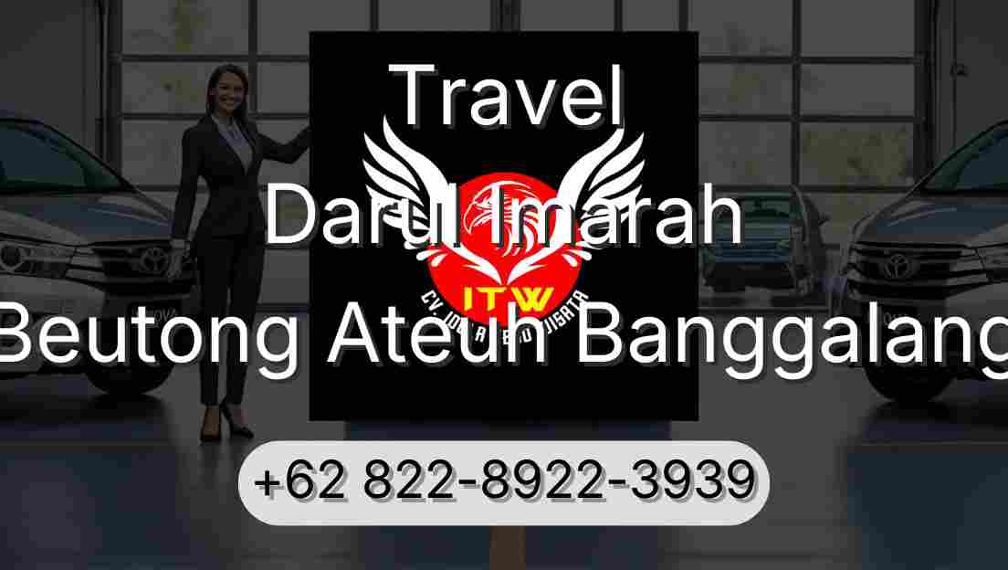 Travel Darul Imarah Beutong Ateuh Banggalang