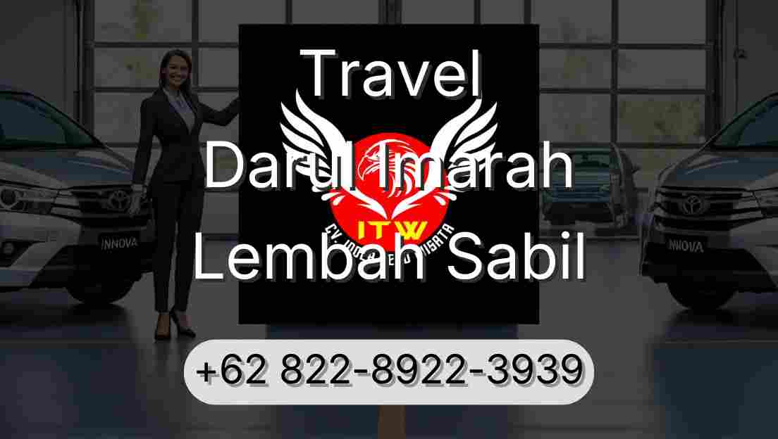 Travel Darul Imarah Lembah Sabil