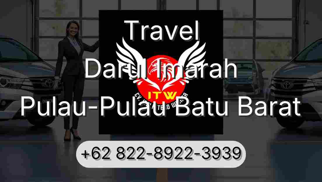 Travel Darul Imarah Pulau-Pulau Batu Barat