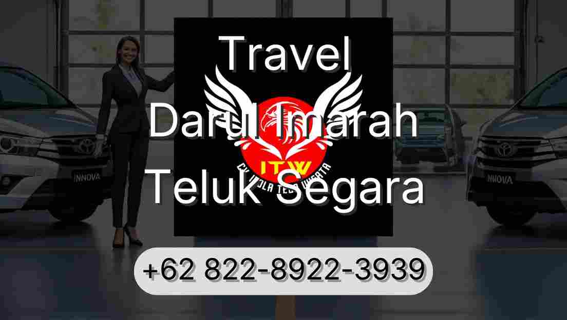 Travel Darul Imarah Teluk Segara