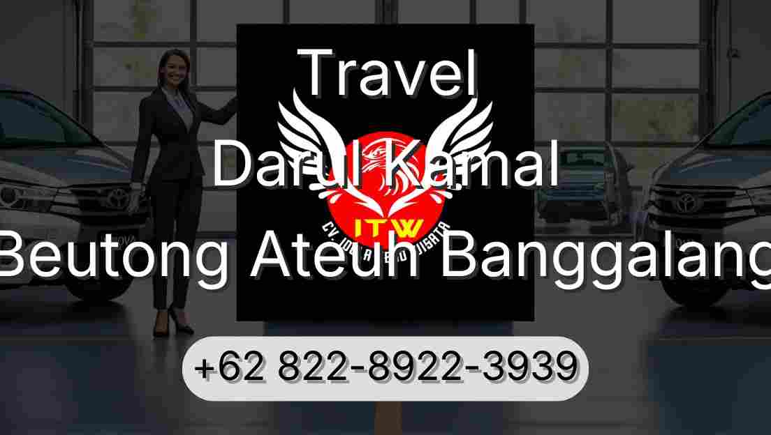 Travel Darul Kamal Beutong Ateuh Banggalang