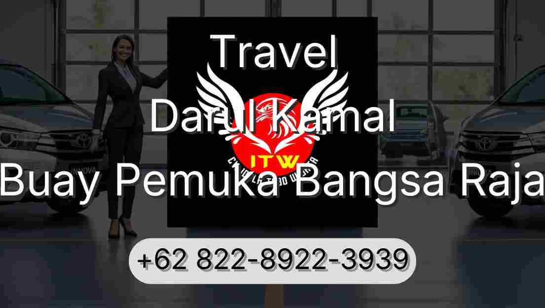 Travel Darul Kamal Buay Pemuka Bangsa Raja