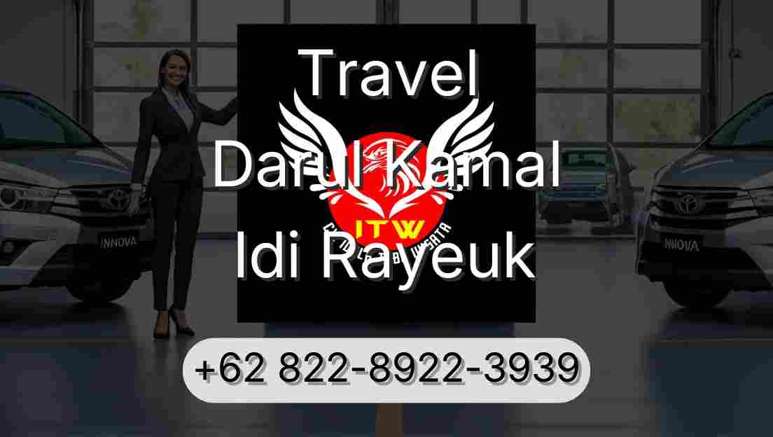 Travel Darul Kamal Idi Rayeuk