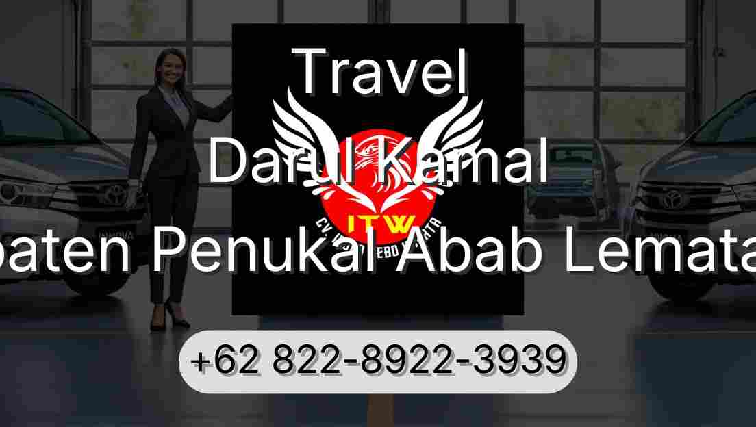 Travel Darul Kamal Kabupaten Penukal Abab Lematang Ilir