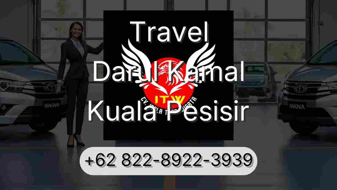 Travel Darul Kamal Kuala Pesisir