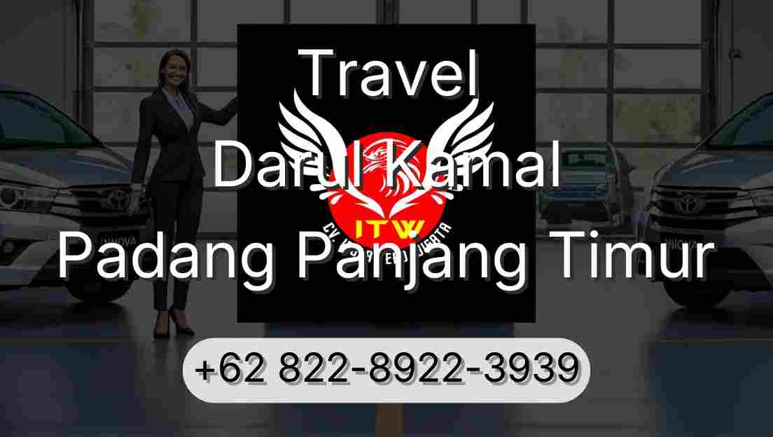 Travel Darul Kamal Padang Panjang Timur