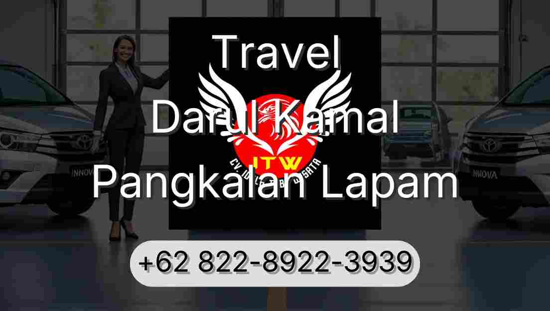 Travel Darul Kamal Pangkalan Lapam