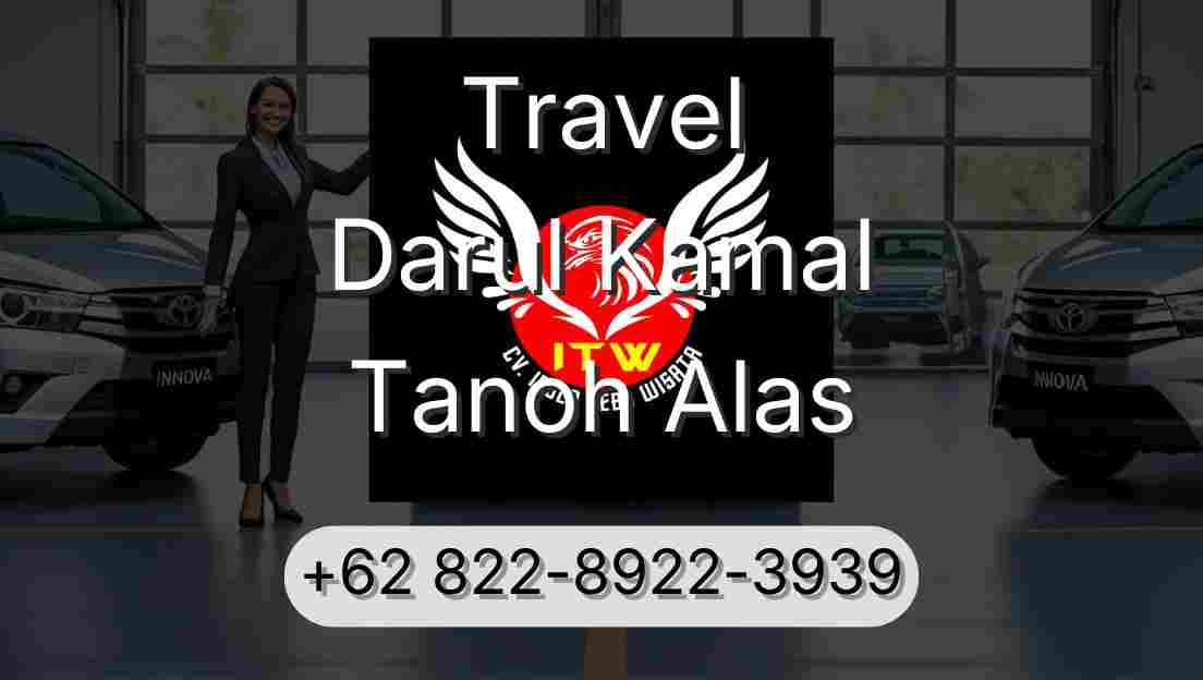 Travel Darul Kamal Tanoh Alas