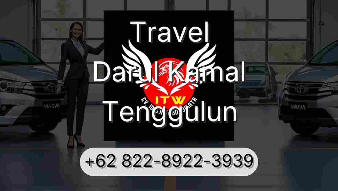 Travel Darul Kamal Tenggulun