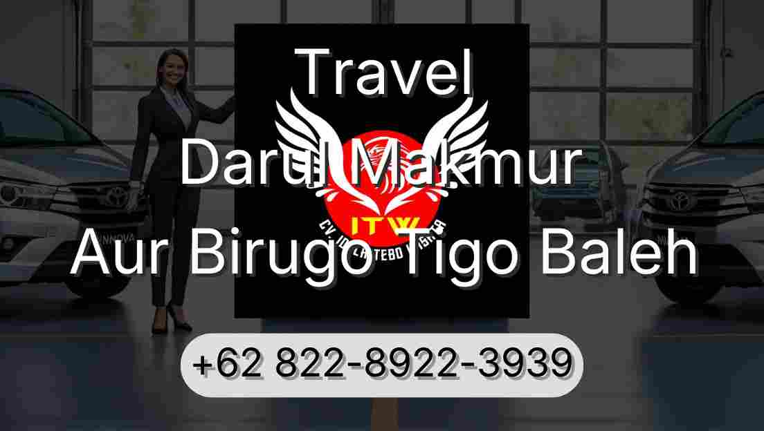 Travel Darul Makmur Aur Birugo Tigo Baleh
