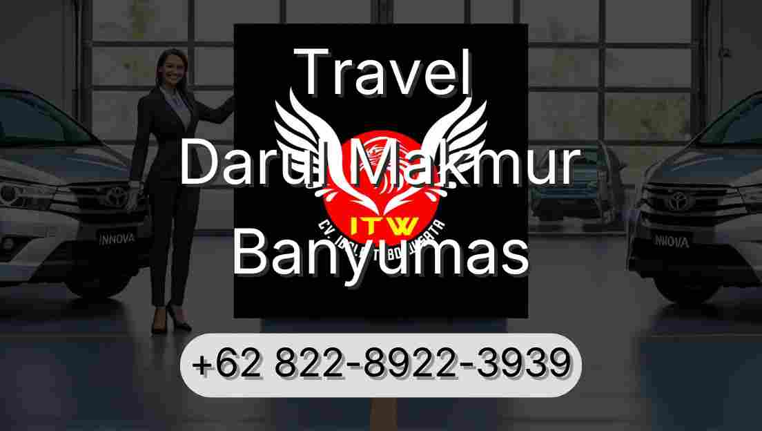 Travel Darul Makmur Banyumas