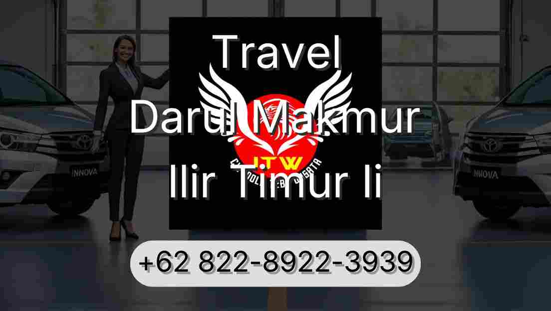 Travel Darul Makmur Ilir Timur Ii