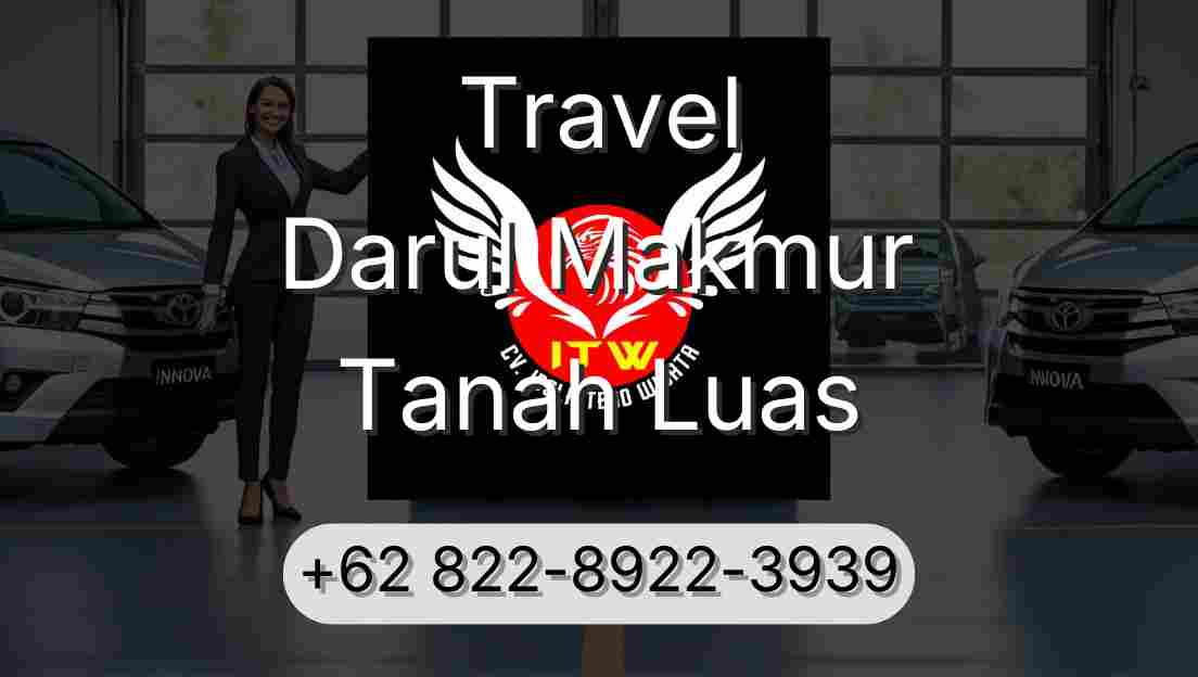Travel Darul Makmur Tanah Luas