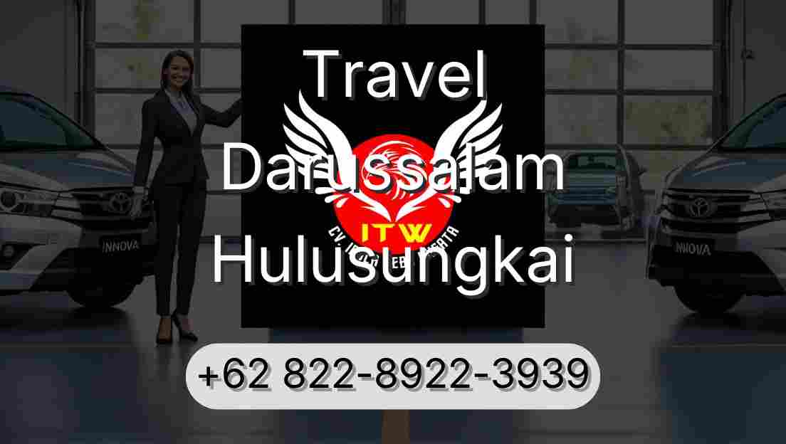 Travel Darussalam Hulusungkai