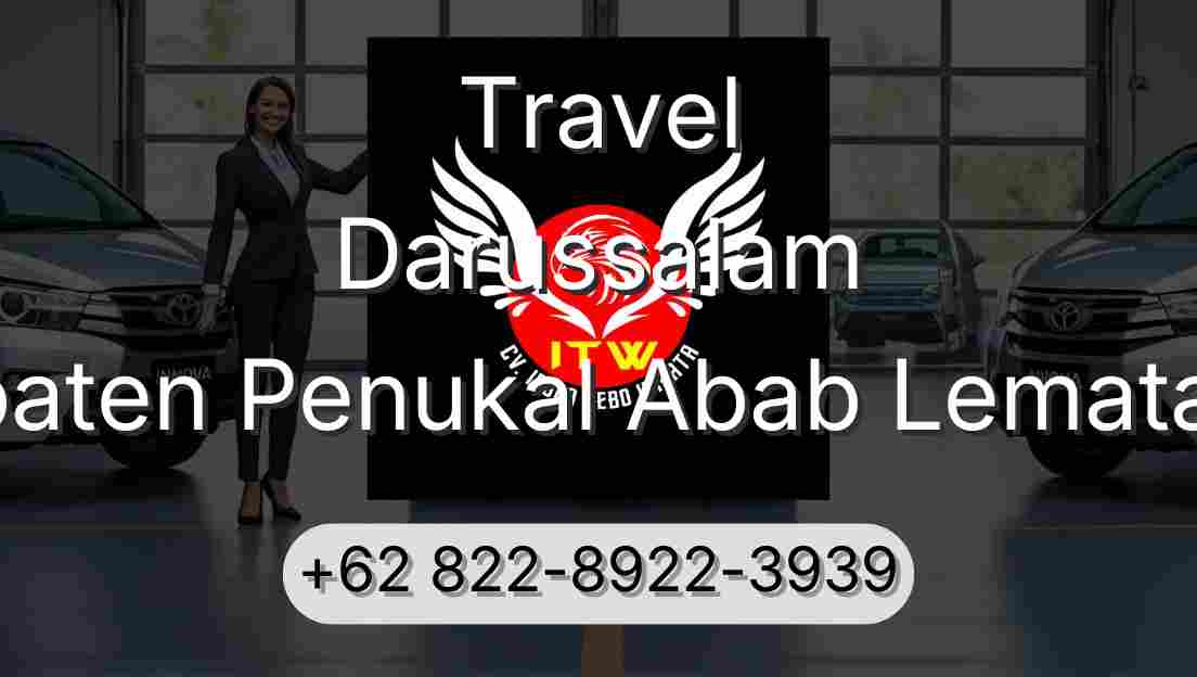 Travel Darussalam Kabupaten Penukal Abab Lematang Ilir