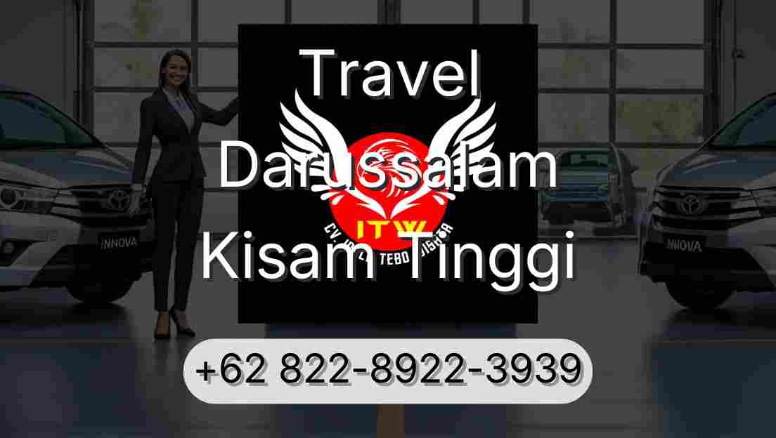 Travel Darussalam Kisam Tinggi