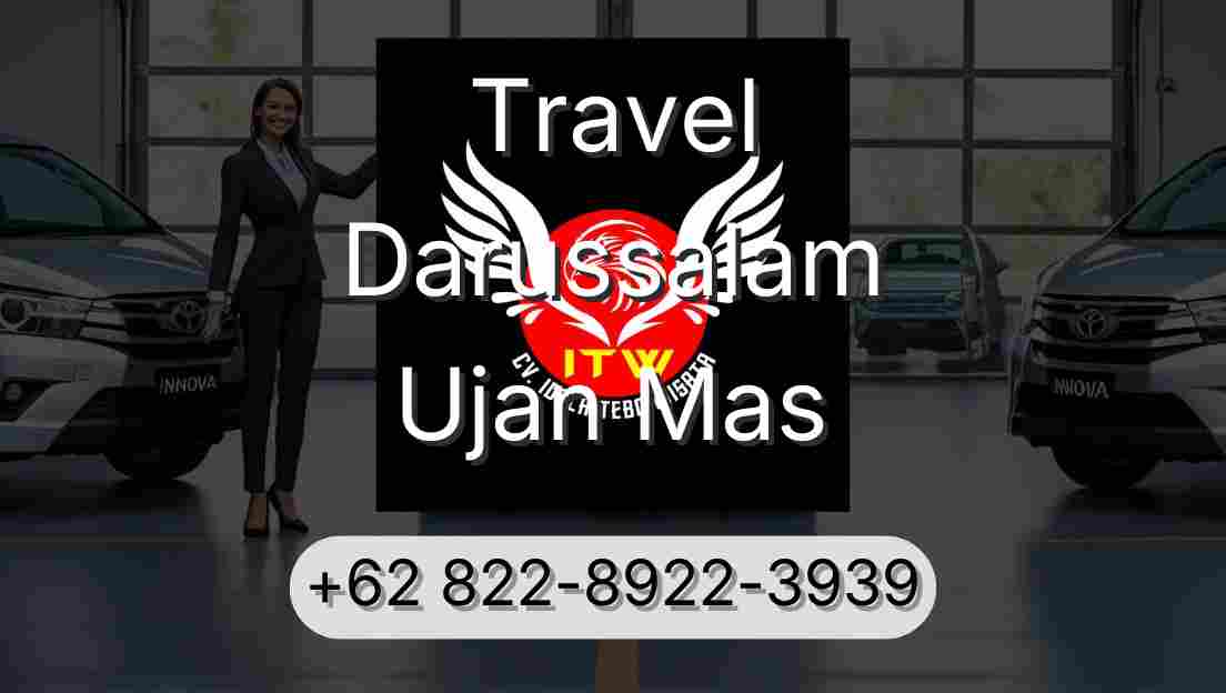 Travel Darussalam Ujan Mas