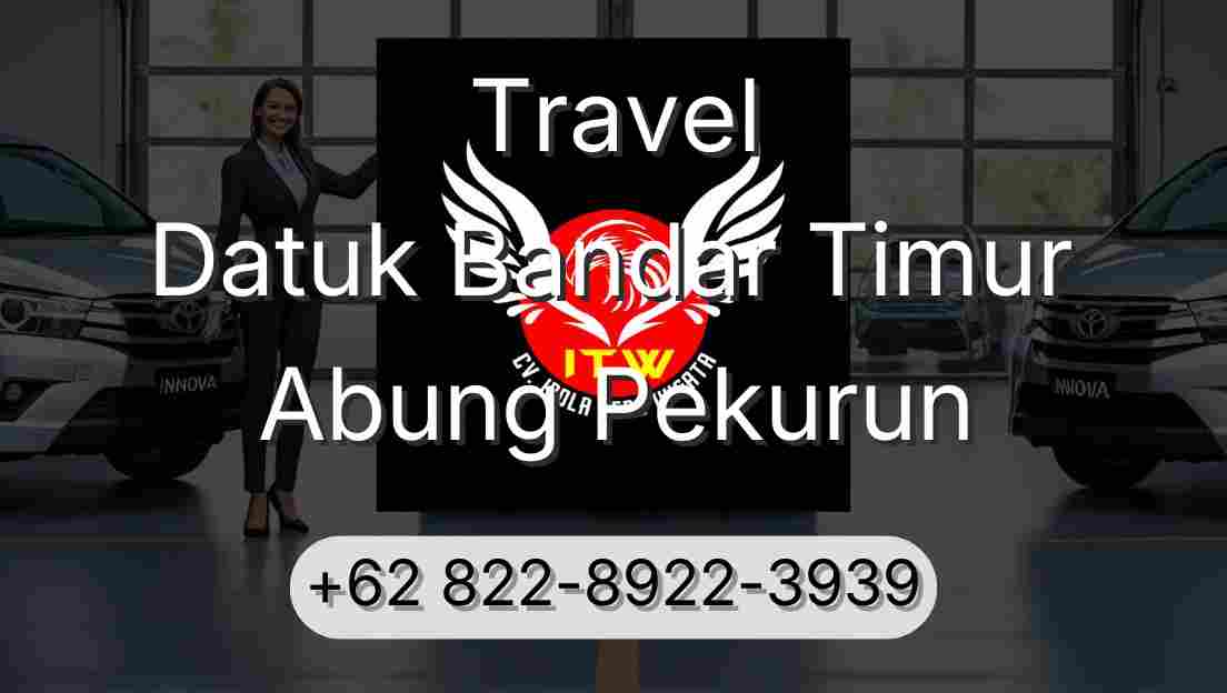Travel Datuk Bandar Timur Abung Pekurun