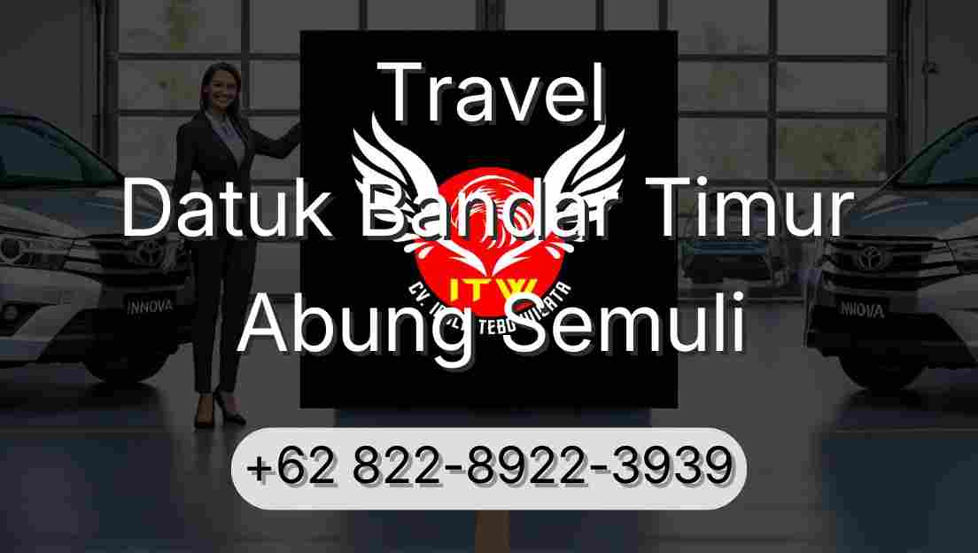 Travel Datuk Bandar Timur Abung Semuli