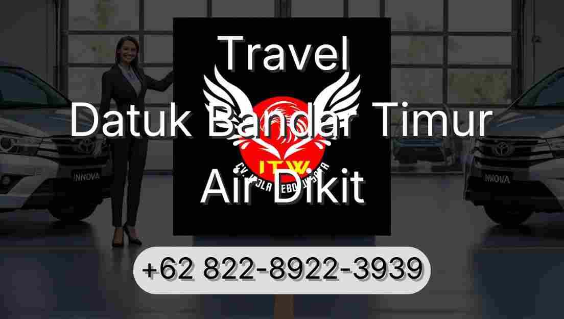 Travel Datuk Bandar Timur Air Dikit