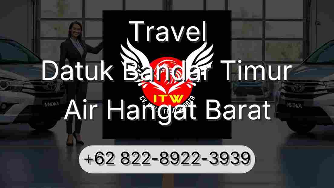 Travel Datuk Bandar Timur Air Hangat Barat