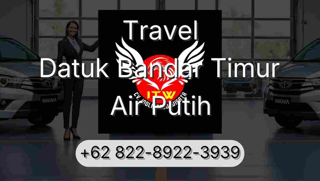 Travel Datuk Bandar Timur Air Putih