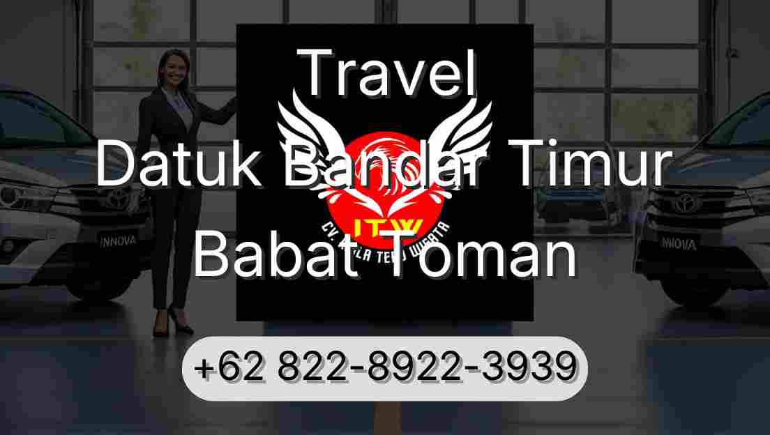 Travel Datuk Bandar Timur Babat Toman