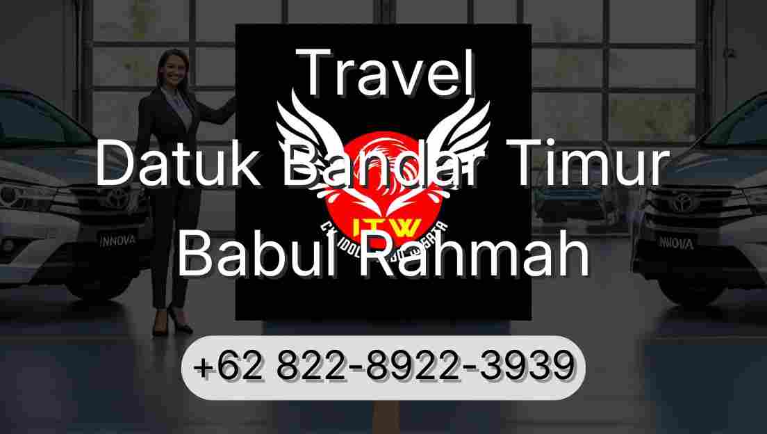 Travel Datuk Bandar Timur Babul Rahmah