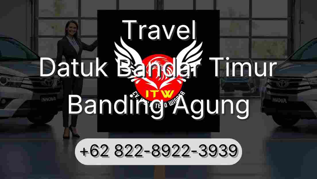 Travel Datuk Bandar Timur Banding Agung
